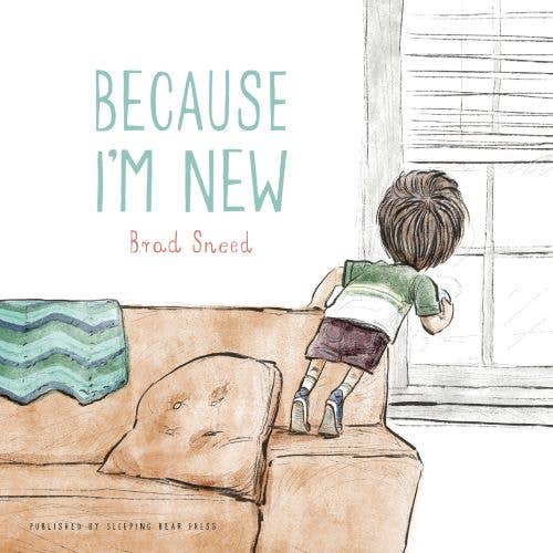 Sleeping Bear Press - Because I'm New Picture Book