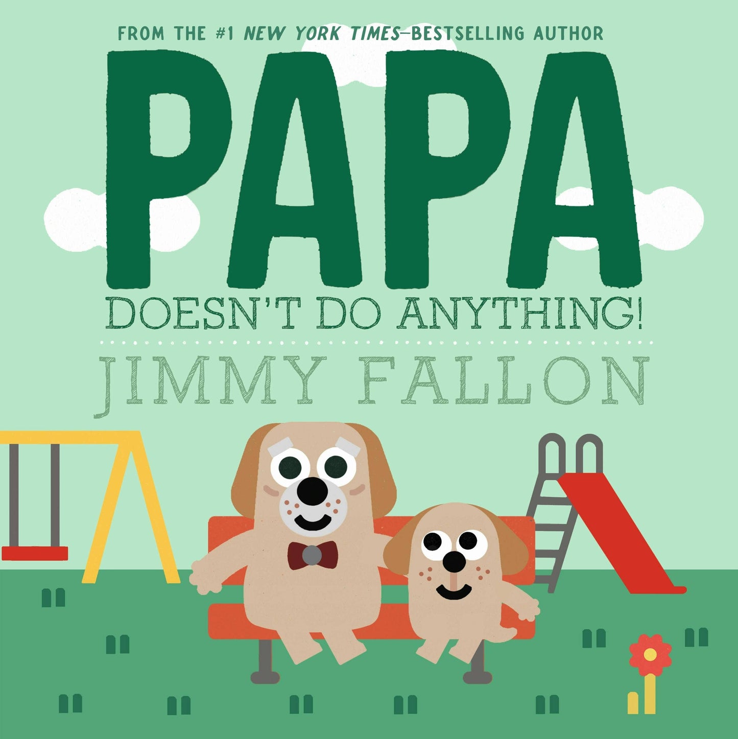 Macmillan Publishers - Papa Doesn't Do Anything! Book by Jimmy Fallon