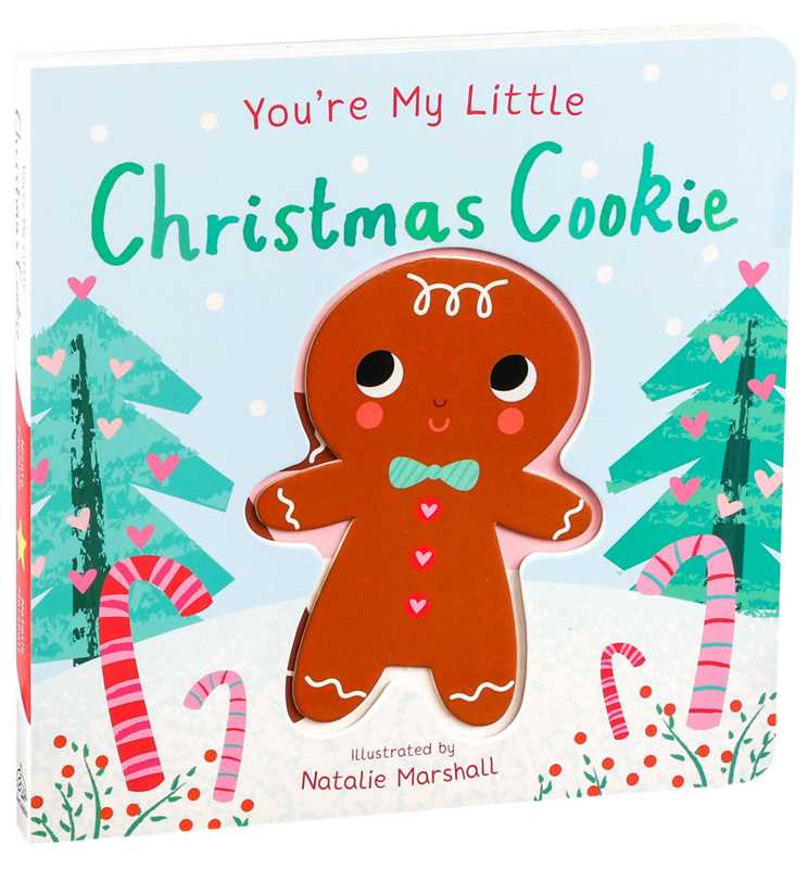 Simon & Schuster - You're My Little Christmas Cookie by Nicola Edwards: Board Books; 18 pages / English