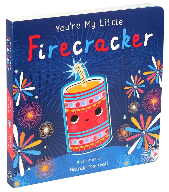 Simon & Schuster - You're My Little Firecracker by Nicola Edwards: Board Books; 18 pages / English