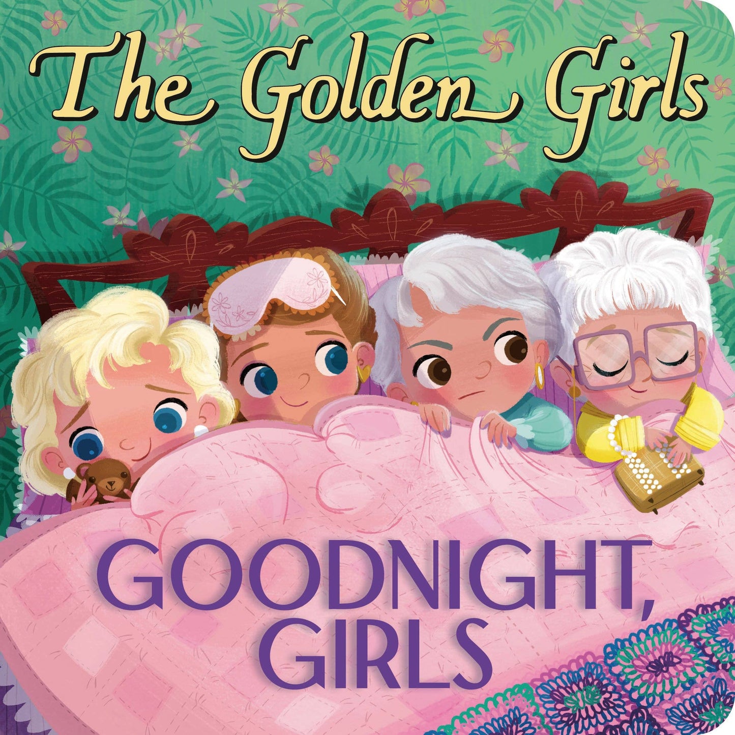 Hachette Book Group - The Golden Girls: Goodnight, Girls: Board Book