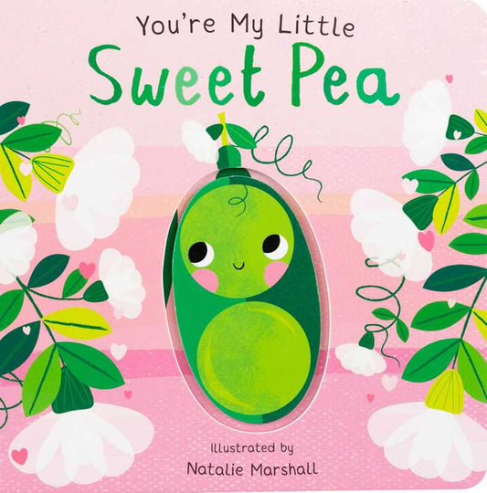 Simon & Schuster - You're My Little Sweet Pea by: Board Books; 18 pages / English