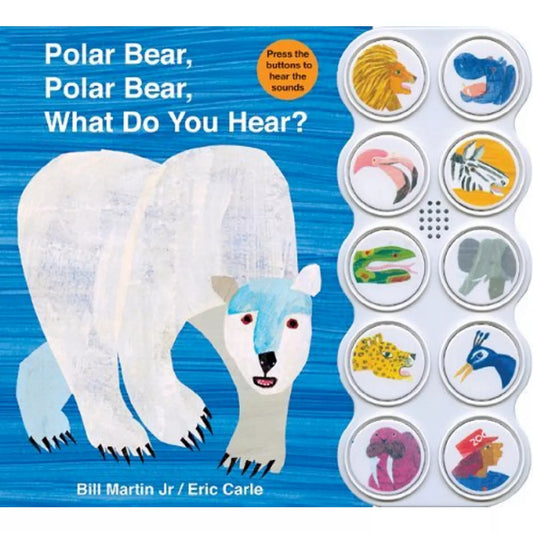 Polar Bear, Polar Bear, What Do You See? Sound Book by Eric Carle