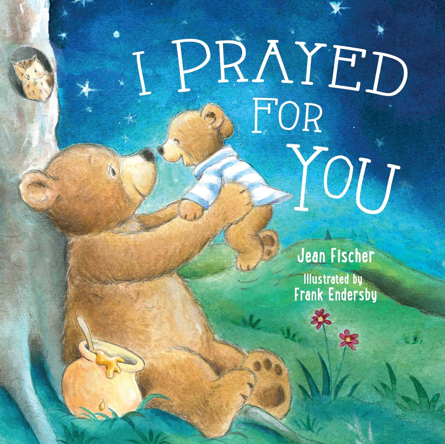 HarperCollins Christian Publishing - I Prayed For You Book by Jean Fischer