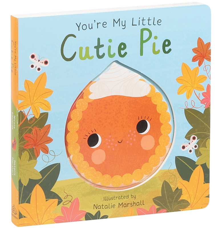 Simon & Schuster - You're My Little Cutie Pie Book