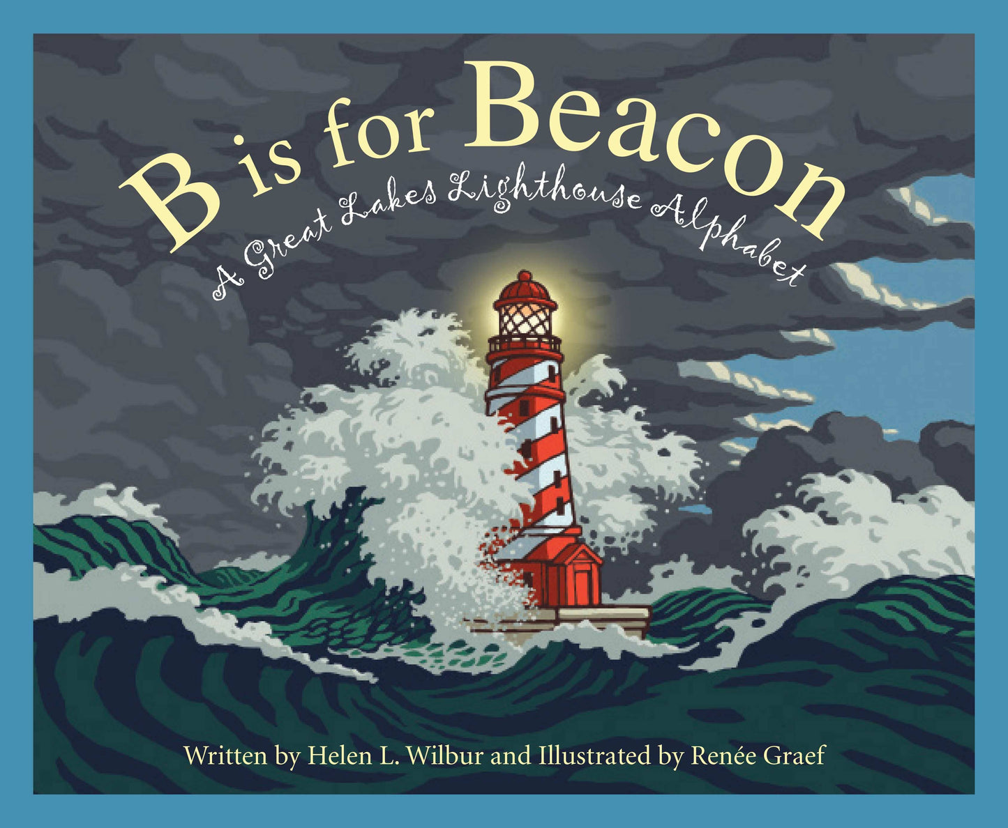 Sleeping Bear Press - B is for Beacon: A Great Lakes Lighthouse Alphabet Book