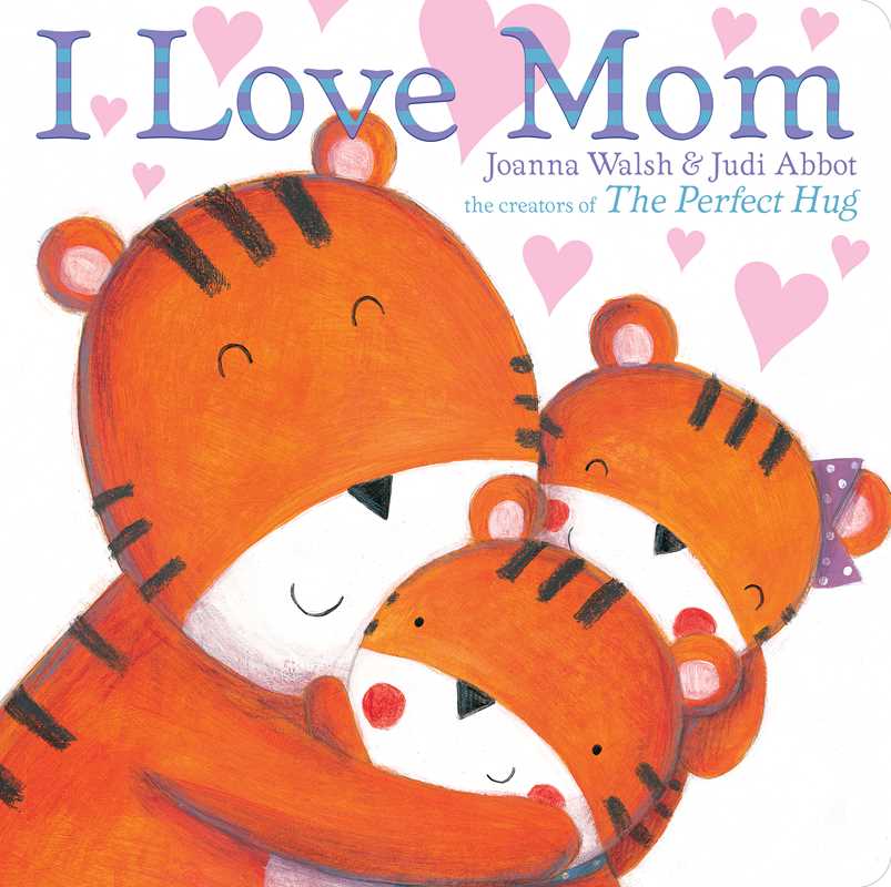 Simon & Schuster - I Love Mom by Joanna Walsh