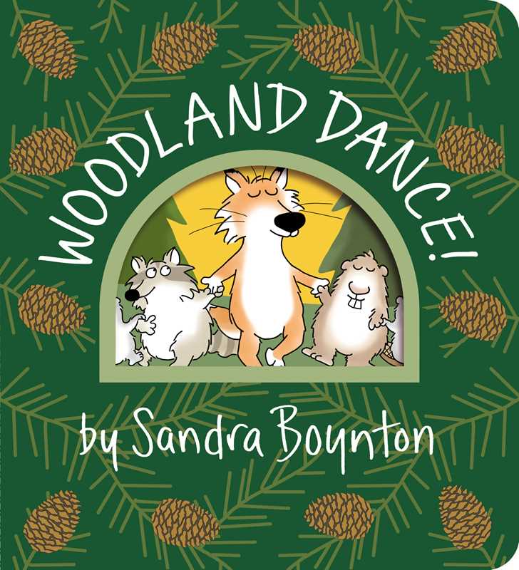 Simon & Schuster - Woodland Dance! by Sandra Boynton: Board Books; 24 pages / English