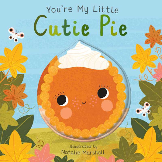 Simon & Schuster - You're My Little Cutie Pie Book