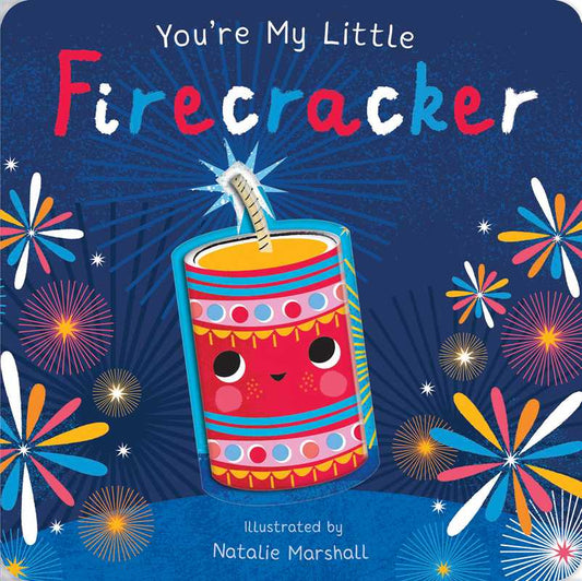 Simon & Schuster - You're My Little Firecracker by Nicola Edwards: Board Books; 18 pages / English