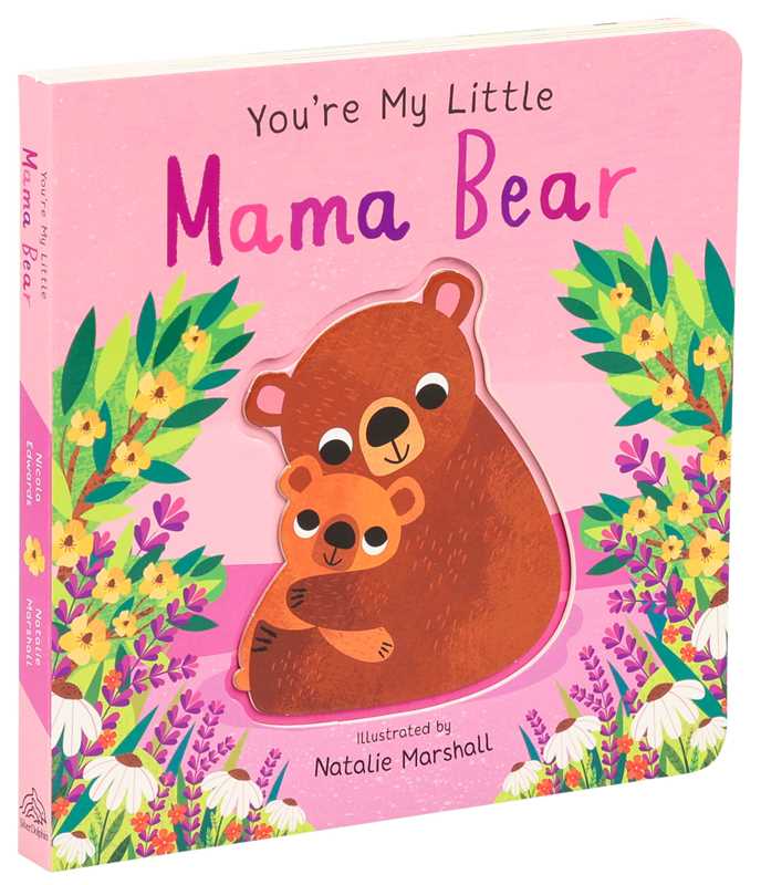 Simon & Schuster - You're My Little Mama Bear by Nicola Edwards: Board Books; 18 pages / English