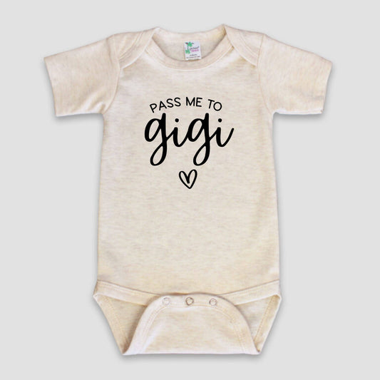 Dorothy’s Reason - Pass Me to Gigi Baby Bodysuit | New Grandparent Baby Gifts / Short Sleeve
