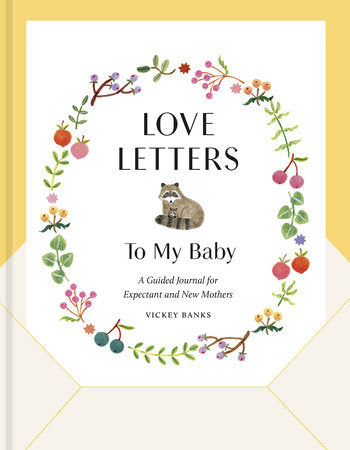 Love Letters to my Baby - Journal for New Moms