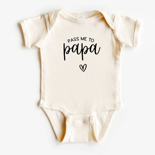 Dorothy’s Reason - Pass Me to Papa Baby Bodysuit | Gift for New Grandparents / Short Sleeve