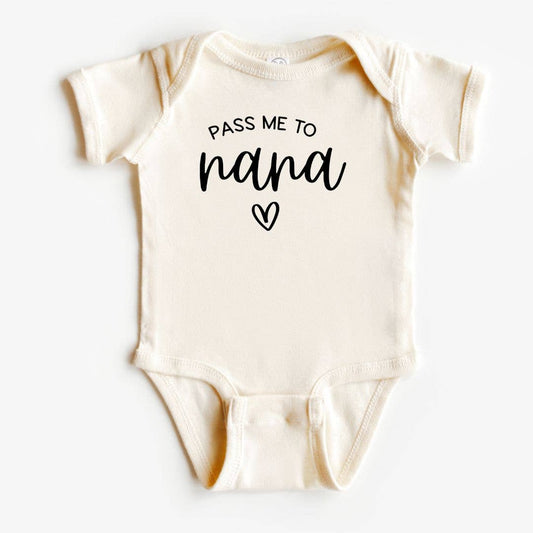 Dorothy’s Reason - Pass Me to Nana Baby Bodysuit | Gift for New Grandparents: Short Sleeve