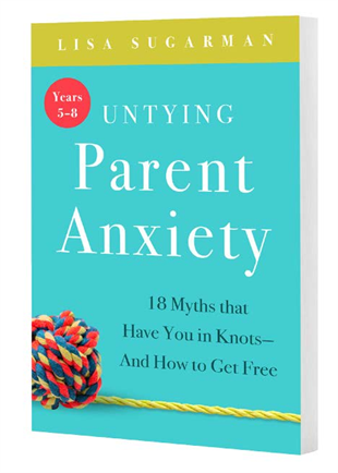 Book - Untying Parent Anxiety - Years 5–8