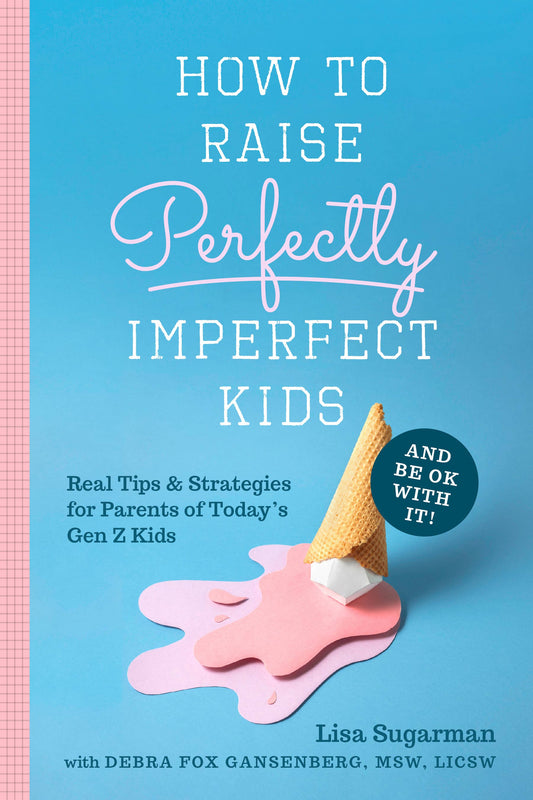How to Raise Perfectly Imperfect Kids and Be OK with It - Book