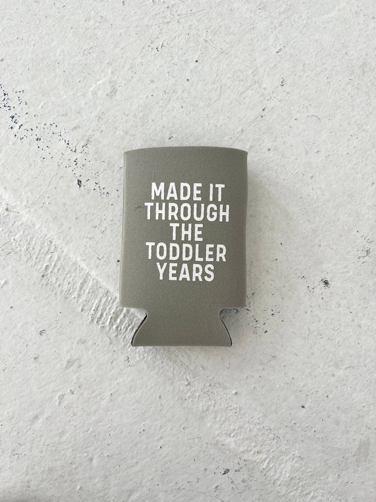 Polished Prints - Made It Through Toddler Years  Koozie